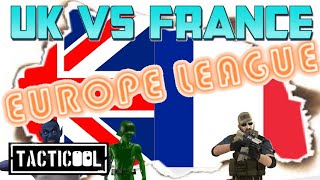 Tacticool Europe League: UK Vs France! HD