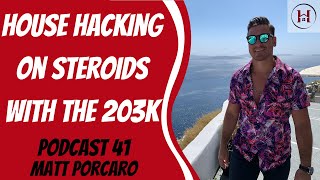 House Hacking on Steroids with the 203k Loan  | Podcast 41