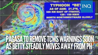 Pagasa to remove TCWS warnings soon as Betty steadily moves away from PH
