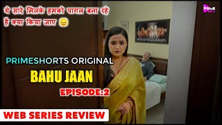 Bahu Jaan Ep2