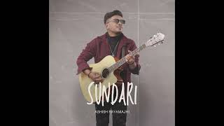 Ashish Rayamajhi - Sundari (Official Audio)