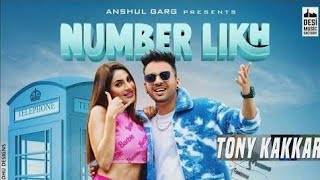 NUMBER LIKH | Tony Kakkar | Nikki Tamboli | Latest Hindi Song 2021 | Alto Bollywood |