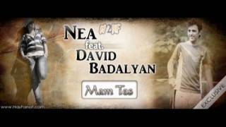 [AUDIO] Nea (N2HF Artist) feat. David Badalyan - Mam Tes [Brand New]