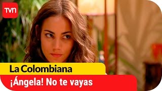 ¡Ángela! No te vayas... | La Colombiana - T1E17