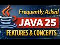 Java 25 New Features: The Ultimate Guide to the 2025 LTS Release 🚀