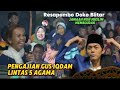 Masya allaah....pengajian Gus Iqdam lintas lima agama