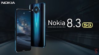 Nokia 8.3 5G Price, Official Look, Specifications, 8GB RAM, Camera, Features & Availability Details