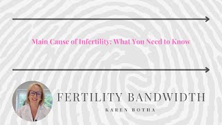 Main Cause of Infertility: What You Need to Know