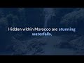 morocco s hidden gems a journey through natural wonders