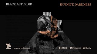 BLACK ASTEROID: Infinite Darkness FULL ALBUM STREAM #ARTOFFACT #techno #industrial #EBM