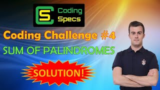 Coding Challenge #4 - Sum of Palindromes - SOLUTION