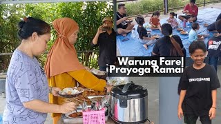 ALHAMDULILLAH‼️WARUNG FAREL PRAYOGA RAMAI YPS MAKAN BERSAMA SORE INI