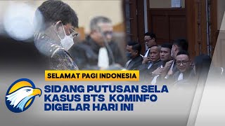 Hari Ini Hakim akan Tanggapi Eksepsi Para Terdakwa Kasus BTS Kominfo