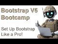 Bootstrap Bootcamp: How to Set Up Bootstrap 5 Like a Pro!