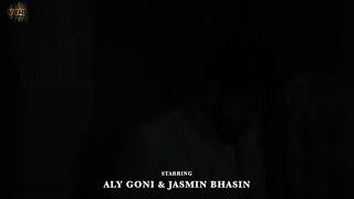 Tu Bhi Sataya Jayega | Vishal Mishra | Aly Goni & Jasmine Bhasin | Official Trailer.