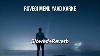 Rovegi Menu Yaad || Lofi Song ||#youtubeshorts#youtube#loft