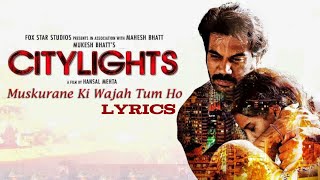 Muskurane Video - Citylights | Arijit Singh | Rajkummar Rao, Patralekha | Jeet Gannguli ।। lyrics