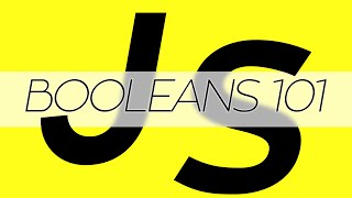 Javascript Tutorial - Booleans Expression 101