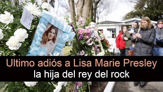 Así fue el funeral de Lisa Marie Presley en Graceland