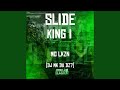 Slide King I