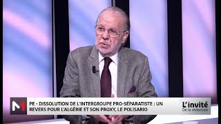 Parlement européen : Dissolution du groupe de Lobbying pro-séparatiste - Analyse de Mustapha Sehimi