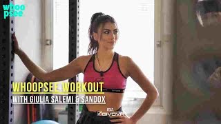 Whoopsee Workout with Giulia Salemi & Sandox
