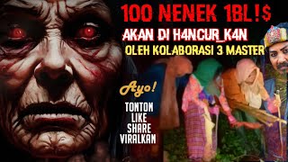 LIVE MISTERI !! 100 NENEK 1BL!$ SAYA HANCURKAN BERSAMA PARA MASTER