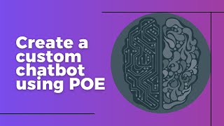 Creating custom chatbots with POE AI (POE AI Tutorial)