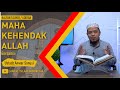 Aqidah | Sifat Kaunuhu Muridan (Maha Berkehendak)-Nya Allah (Ep.12)