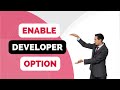 How To Enable Developer Options Android