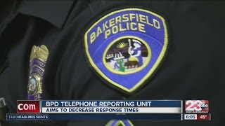 Bakersfield Police Deptartment adds new Telephone Reporting Unit