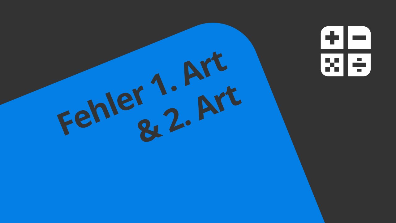 Fehler 1. Art Und 2. Art In Der Stochastik | Mathematik | Stochastik ...