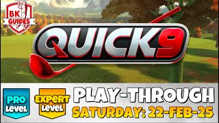 PRO \u0026 EXPERT PLAY-THROUGH | Quick 9 | Saturday 22-FEB-25 | Eagle Peak | Golf Clash Guide