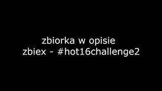 zibex - #hot16challenge2 (reupload)