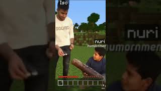 nuri minecraftta dedesinin evini vuruyor