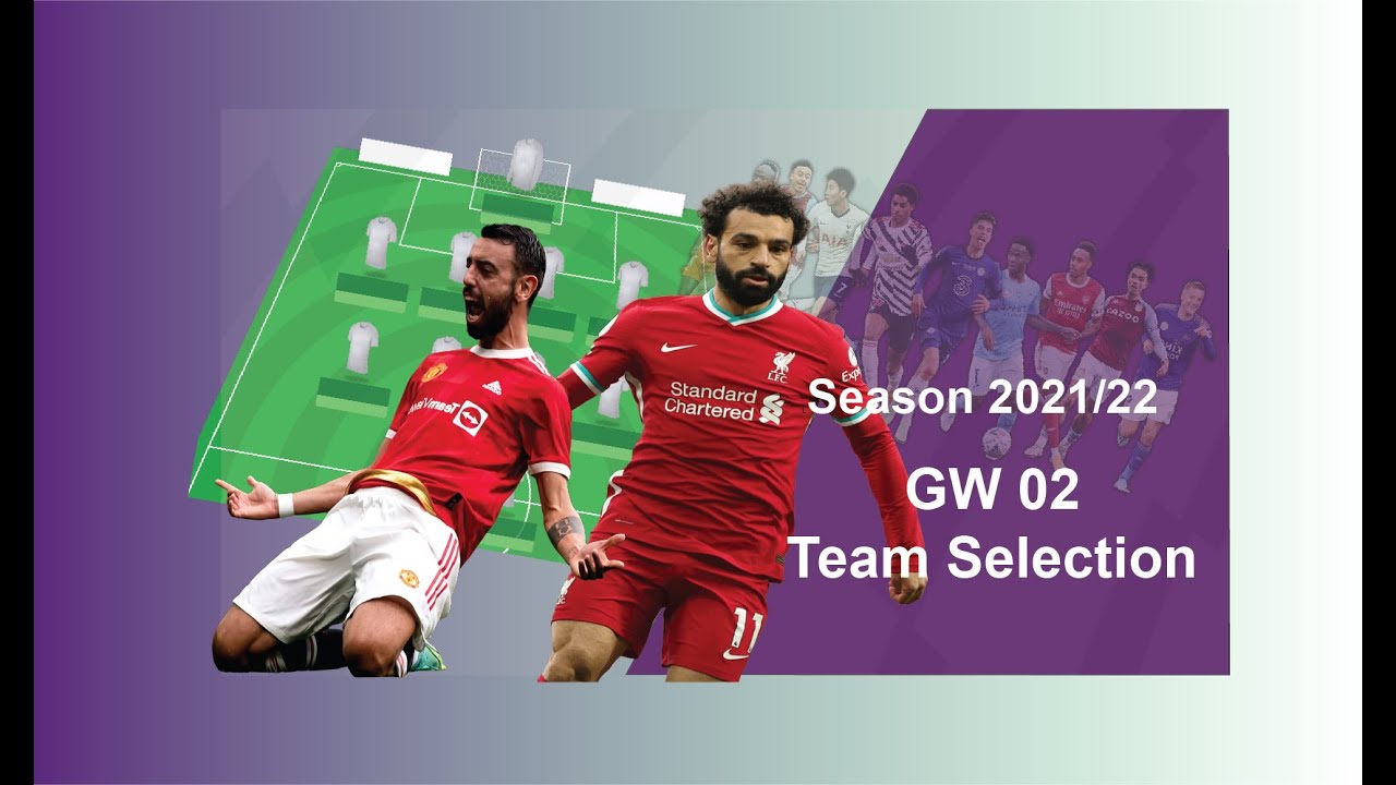 FPL TEAM SELECTION GAMEWEEK 2 | 100 POINTS! | FANTASY PREMIER LEAGUE ...