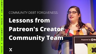 Community Debt Forgiveness: Lessons from Patreon's Creator Community Team | Hayley Rosenblum