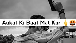 Aukat Ki Baat Mat Kar🖕🤬 | Angry Boy Attitude Shayari Status | Killer Attitude Status | Shayar Sahdul