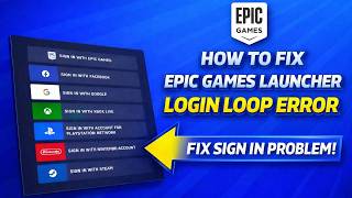 How to Fix Epic Games Launcher Login Loop Error | Epic Games Launcher Sign In Problem Fix (2026)