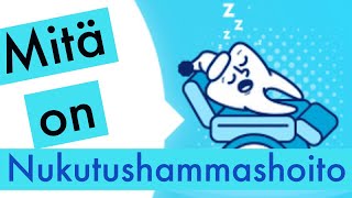 Nukutushammashoito eli hammashoito anestesiassa. Kivuton ja peloton hammaslääkärikäynti.