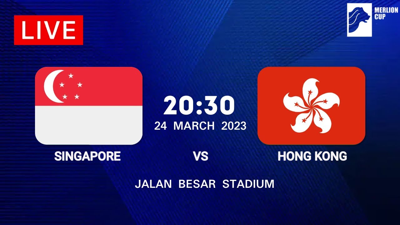 Singapore Vs Hong Kong | Merlion Cup 2023 - YouTube