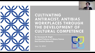 Cultivating Antiracist, Antibias Workplaces Through The Development of Cultural Competence