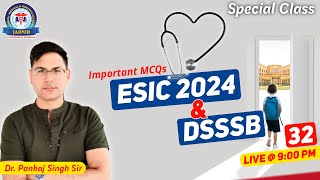 Special Class for ESIC & DSSSB 2024 by Dr. Pankaj Singh Sir