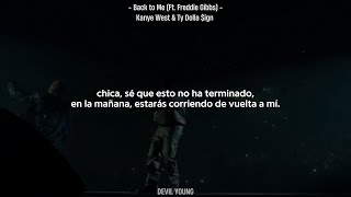 Kanye West & Ty Dolla $ign - Back to Me (Feat. Freddie Gibbs) [Sub. Español]