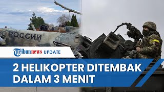 Angkatan Udara Ukraina Pamer Kehebatan Pasukannya, Tembak Jatuh 2 Helikopter Rusia dalam 3 Menit