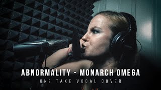 Abnormality - Monarch Omega | ONE TAKE Vocal Cover | Daniela \