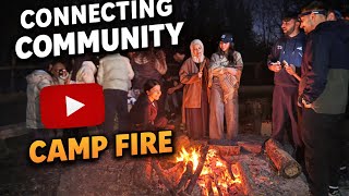 Connecting Community Camp Fire 🔥 | Bringing People Together Under the Stars