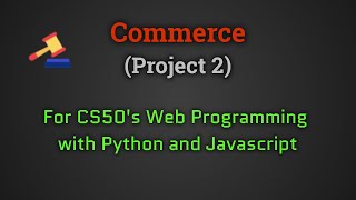 Commerce (Project2) 2020 | CS50 - Web Programming with Python and JavaScript | Harvard | edX