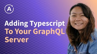 Adding Typescript to your GraphQL server (ZHIFAN LI - Software Engineer at Intuit)