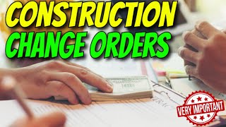 Watch This Before Getting A Contractor | Construction Change Order Fundamentals